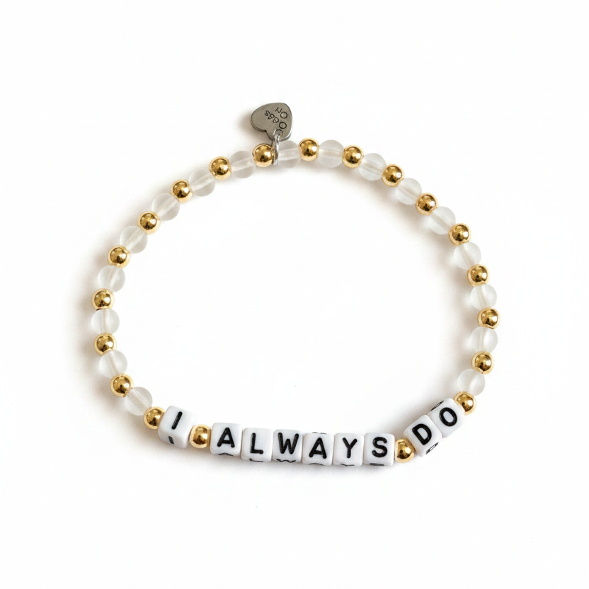 "I Always Do" Bracelet